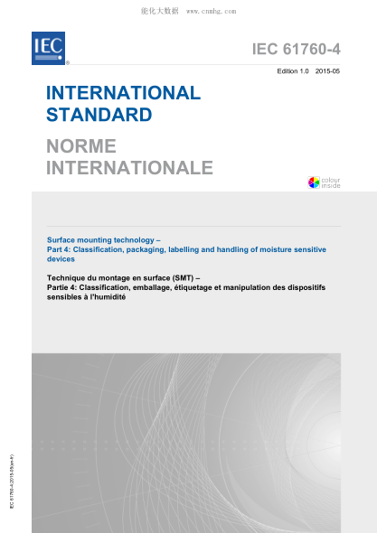 IEC 61760-4-2015 表面安裝技術(shù)--第4部分:潮濕敏感器件的分類(lèi)，包裝，標識和搬運 Surface mounting technology - Part 4: Classification, packaging, labelling and handling of moisture sensitive devices