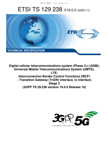 ETSI TS 129 238-2020 Digital Cellular Telecommunications System (Phase 2+) (Gsm); Universal Mobile Telecommunications System (Umts); Lte; Interconnection Border Control Functions (Ibcf) - Transition Gateway (Trgw) Interface, Ix Interface; Stage 3 (3Gpp T