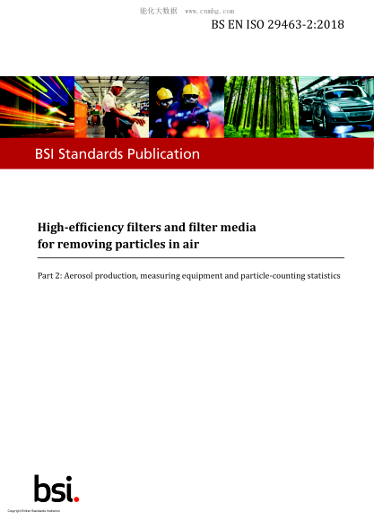 BS EN ISO 29463-2-2018 High-efficiency filters and filter media for removing particles in air. Aerosol production, measuring equipment and particle-counting statistics