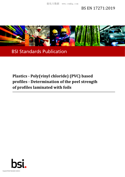 BS EN 17271-2019 Plastics. Poly(vinyl chloride) (PVC) based profiles. Determination of the peel strength of profiles laminated with foils