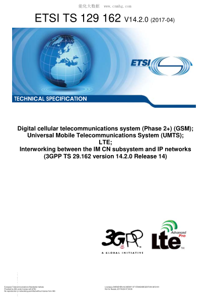 ETSI TS 129 162-2017 Digital cellular telecommunications system (Phase 2+) (GSM); Universal Mobile Telecommunications System (UMTS); LTE; Interworking between the IM CN subsystem and IP networks (V14.2.0; 3GPP TS 29.162 version 14.2.0 Release 14)
