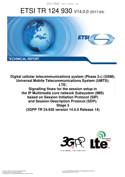 ETSI TR 124 930-2017 Digital cellular telecommunications system (Phase 2+) (GSM);Universal Mobile Telecommunications System (UMTS);LTE;Signalling flows for the session setup in the IP Multimedia core network Subsystem (IMS) based on Session Initiation Pr