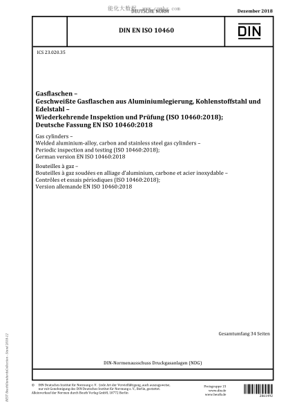 DIN EN ISO 10460-2018 Gas cylinders - Welded aluminium-alloy, carbon and stainless steel gas cylinders - Periodic inspection and testing (ISO 10460:2018); German version EN ISO 10460:2018