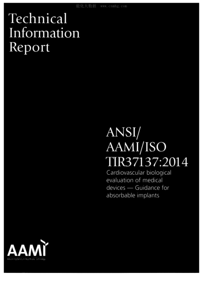 AAMI TIR37137-2014 Cardiovascular biological evaluation of medical devices - Guidance for absorbable implants