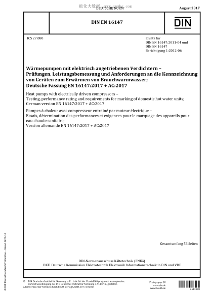 DIN EN 16147-2017 Heat pumps with electrically driven compressors - Testing, performance rating and requirements for marking of domestic hot water units; German version EN 16147:2017 + AC:2017