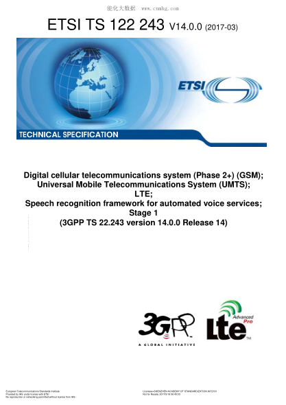 ETSI TS 122 243-2017 Digital cellular telecommunications system (Phase 2+) (GSM);Universal Mobile Telecommunications System (UMTS);LTE;Speech recognition framework for automated voice services;Stage 1 (V14.0.0;3GPP TS 22.243 version 14.0.0 Release 14)