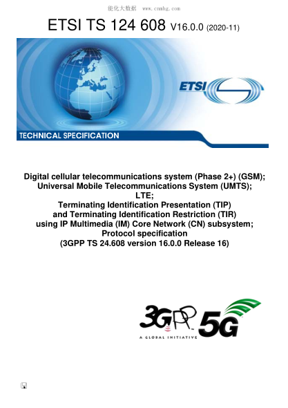 ETSI TS 124 608-2020 Digital Cellular Telecommunications System (Phase 2+) (Gsm); Universal Mobile Telecommunications System (Umts); Lte; Terminating Identification Presentation (Tip) And Terminating Identification Restriction (Tir) Using Ip Multimedia (