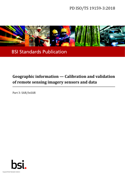 PD ISO/TS 19159-3-2018 Geographic information. Calibration and validation of remote sensing imagery sensors and data. SAR/InSAR