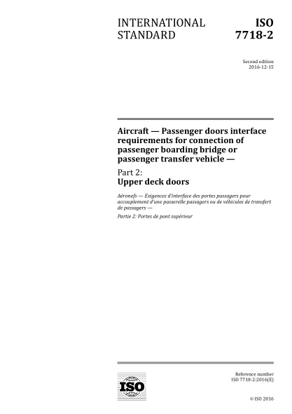 ISO 7718-2-2016 航空器--登機橋或旅客轉移車(chē)輛連接用客艙門(mén)接口要求--第2部分：上艙門(mén) Aircraft — Passenger doors interface requirements for connection of passenger boarding bridge or passenger transfer vehicle — Part 2: Upper deck doors