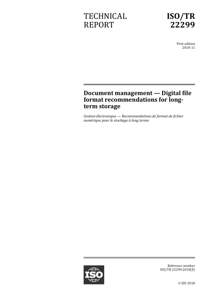ISO/TR 22299-2018 文件管理--長(cháng)期存儲的數字文件格式建議 Document management — Digital file format recommendations for long-term storage