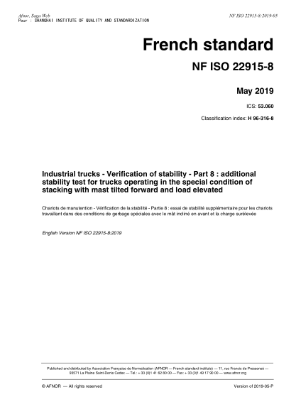 NF ISO 22915-8-2019 Industrial trucks - Verification of stability - Part 8 : additional stability test for trucks operating in the special condition of stacking with mast tilted forward and load elevated