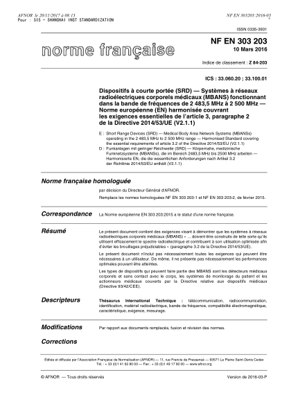 NF EN 303203-2016 Short range devices (SRD) - Medical body area network systems (MBANSs) operating in the 2 483,5 MHz to 2 500 MHz range - Harmonised standard covering the essential requirements of article 3.2 of the Directive 2014/53/EU (V2.1.1)