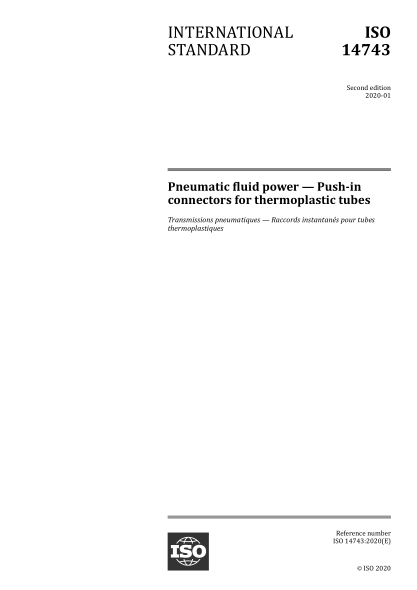 ISO 14743-2020 氣動(dòng)流體動(dòng)力--熱塑性管的推入連接器 Pneumatic fluid power — Push-in connectors for thermoplastic tubes