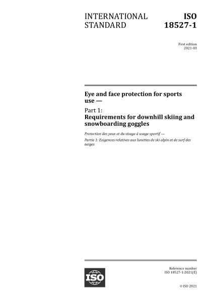 ISO 18527-1-2021 運動(dòng)用眼睛和面部保護--第1部分:滑雪和滑雪板護目鏡的要求 Eye and face protection for sports use — Part 1: Requirements for downhill skiing and snowboarding goggles
