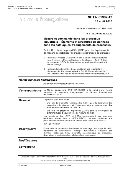 NF EN 61987-12-2016 Industrial-process measurement and control - Data structures and elements in process equipment catalogues - Part 12 - lists of properties (LOP) for flow measuring equipment for electronic data exchange