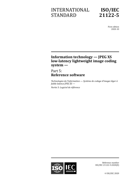 ISO/IEC 21122-5-2020 信息技術(shù)--JPEG XS低延遲輕量級圖像編碼系統--第5部分:參考軟件 Information technology — JPEG XS low-latency lightweight image coding system — Part 5: Reference software