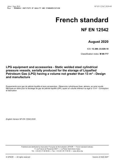 NF EN 12542-2020 LPG equipment and accessories - Static welded steel cylindrical pressure vessels, serially produced for the storage of Liquefied Petroleum Gas (LPG) having a volume not greater than 13 m3 - Design and manufacture