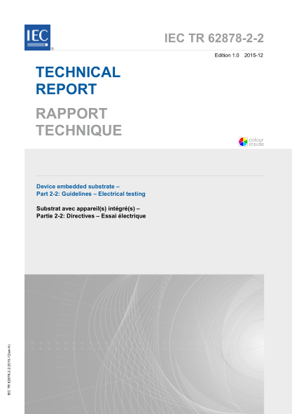 IEC TR 62878-2-2-2015 設備嵌入基板--第2-2部分:指南--電器測試 Device embedded substrate - Part 2-2: Guidelines - Electrical testing