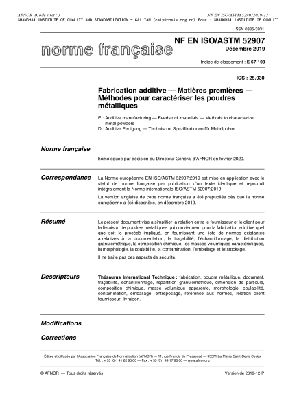 NF EN ISO/ASTM 52907-2019 Additive manufacturing - Feedstock materials - Methods to characterize metal powders