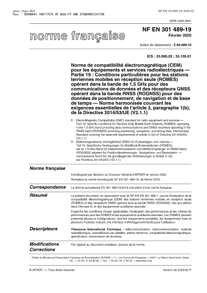 NF EN 301489-19-2020 ElectroMagnetic Compatibility (EMC) standard for radio equipment and services - Part 19 : specific conditions for Receive Only Mobile Earth Stations (ROMES) operating in the 1,5 GHz band providing data communications and GNSS receive