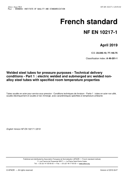 NF A49-201-1-2019 Welded steel tubes for pressure purposes - Technical delivery conditions - Part 1 : electric welded and submerged arc welded non-alloy steel tubes with specified room temperature properties