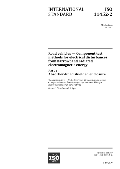 ISO 11452-2-2019 道路車(chē)輛--窄帶輻射的電磁能量產(chǎn)生的電干擾的部件試驗方法--第2部分:吸波屏蔽外殼 Road vehicles — Component test methods for electrical disturbances from narrowband radiated electromagnetic energy — Part 2: Absorber-lined shielded enclosure