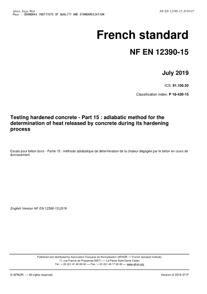 NF EN 12390-15-2019 Testing hardened concrete - Part 15 : adiabatic method for the determination of heat released by concrete during its hardening process