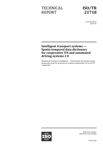 ISO/TR 21718-2019 智能交通系統--合作ITS和自動(dòng)駕駛2.0系統用時(shí)空數據字典 Intelligent transport systems — Spatio-temporal data dictionary for cooperative ITS and automated driving systems 2.0