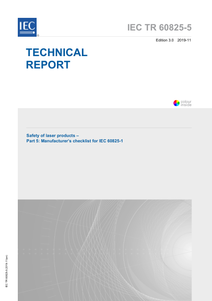 IEC TR 60825-5-2019 激光產(chǎn)品的安全--第5部分:IEC 60825-1的制造商檢查表 Safety of laser products – Part 5: Manufacturer’s checklist for IEC 60825-1