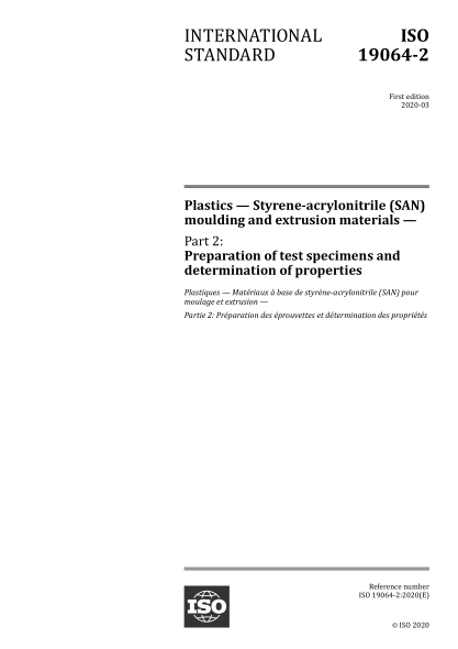 ISO 19064-2-2020 塑料--苯乙烯-丙烯腈(SAN)模塑和擠壓材料--第2部分:試樣的制備和性能的測定 Plastics — Styrene-acrylonitrile (SAN) moulding and extrusion materials — Part 2: Preparation of test specimens and determination of properties
