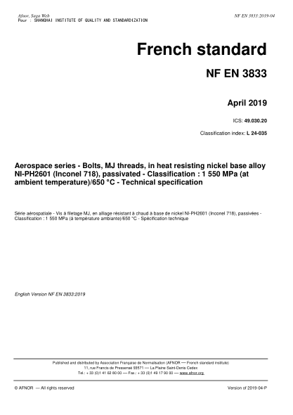 NF L24-035-2019 Aerospace series - Bolts, MJ threads, in heat resisting nickel base alloy NI-PH2601 (Inconel 718), passivated - Classification : 1 550 MPa (at ambient temperature)/650 oC - Technical specification
