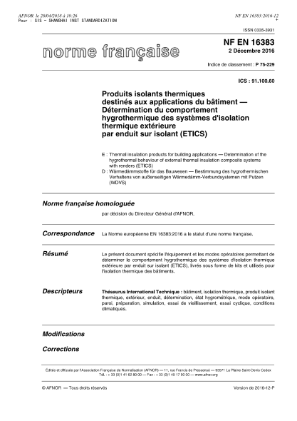 NF EN 16383-2016 Thermal insulation products for building applications - Determination of the hygrothermal behaviour of external thermal insulation composite systems with renders (ETICS)