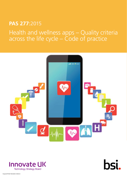 PAS 277-2015 Health and wellness apps. Quality criteria across the life cycle. Code of practice