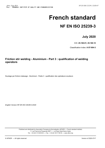 NF EN ISO 25239-3-2020 Friction stir welding - Aluminium - Part 3 : qualification of welding operators