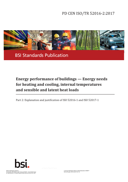 PD CEN ISO/TR 52016-2-2017 Energy performance of buildings. Energy needs for heating and cooling,internal temperatures and sensible and latent heat loads. Explanation and justification of ISO 52016-1 and ISO 52017-1