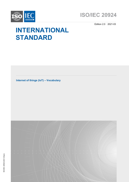 ISO/IEC 20924-2021 物聯(lián)網(wǎng)(IoT)--詞匯 Internet of things (IoT) – Vocabulary